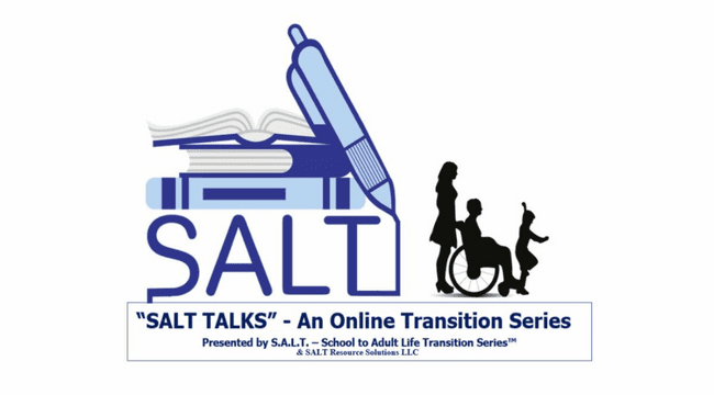 a graphic with a stack of books and an individual pushing another individual in a wheelchair with text that says, "SALT TALKS - an online transition series."