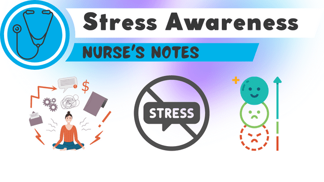 a graphic that says, "Stress Awareness, Nurse's Notes."