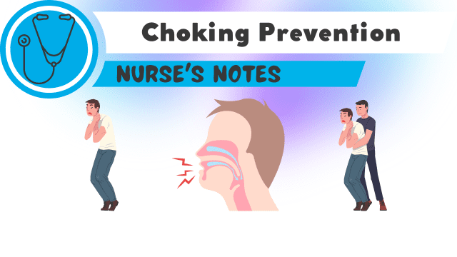 A graphic that reads, "Choking Prevention Nurses Notes" with 3 examples of people choking.