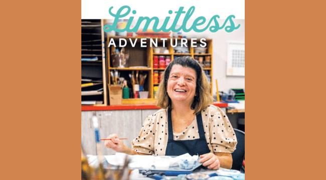 a photo of a woman indoors sitting at a table painting with a title that says, Limitless Adventures.