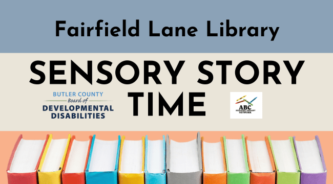 A graphic with books and the text says, "Fairfield Lane Library Sensory Story Time."